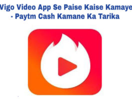 vigo video app se paise kaise kamaye paytm cash kamane ka tarika